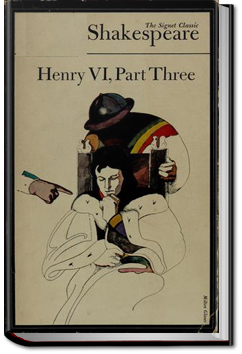 King Henry VI, Part 3 | William Shakespeare